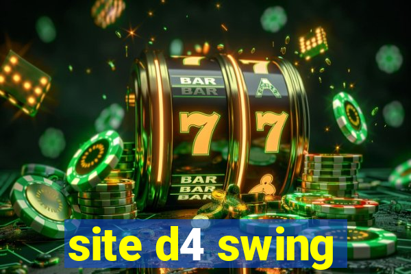 site d4 swing